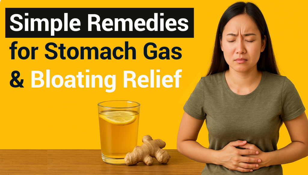 Simple Remedies for Stomach Gas and Bloating Relief